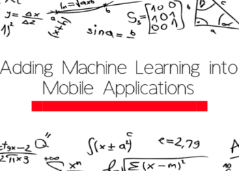 Adding Machine Learning into Mobile Applications