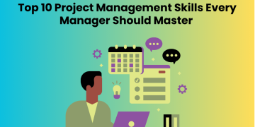 Top 10 Project Management Skills Every Manager Should Master
